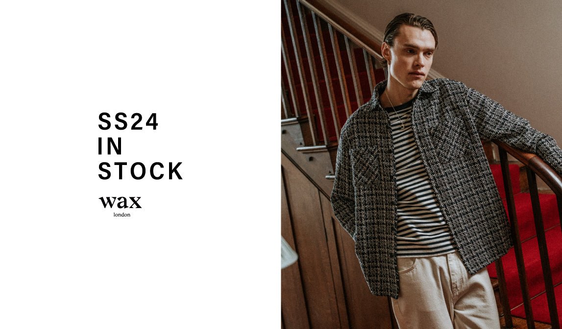 【ワックスロンドン】SS24通常販売スタート - グリニッジ オンラインストア