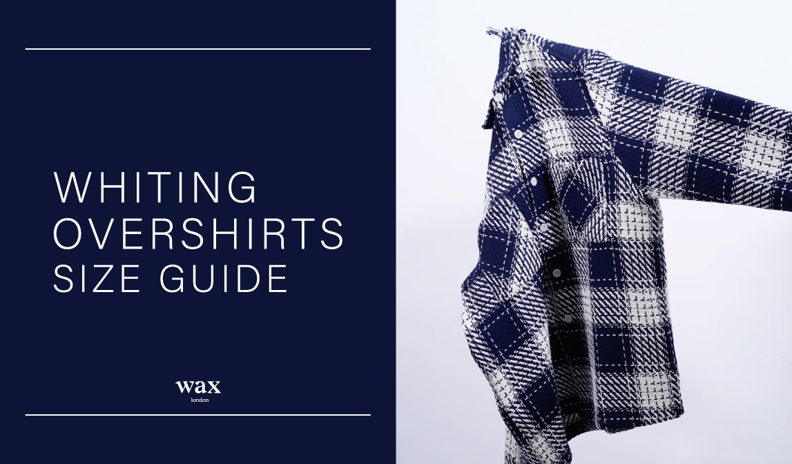 【ワックスロンドン】オーバーシャツサイズガイド - グリニッジ オンラインストア
